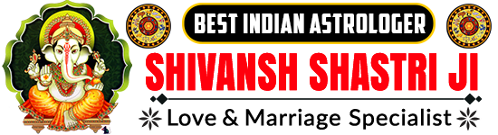  Astrologar Shivansh Shastri Ji +91-6280020412